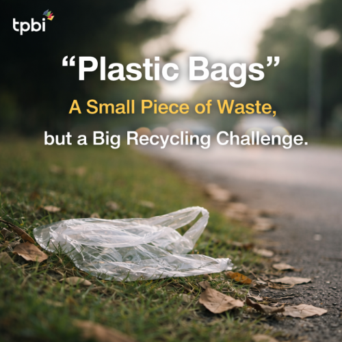 “Plastic Bags” a Small Piece of Waste, but a Big Challenge Recycling.